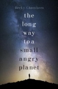 Enlarge image Cover: The Long Way to a Small, Angry Planet - Hodderscape