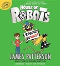 Cover: House of Robots: Robots Go Wild! - Jimmy Patterson