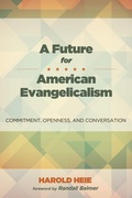 Cover: A Future for American Evangelicalism - Wipf and Stock Publishers