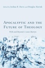Cover: Apocalyptic and the Future of Theology - Wipf and Stock Publishers