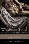 Cover: Wounded Lord: Reading John Through the Eyes of Thomas - Wipf and Stock Publishers