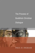 Cover: The Process of Buddhist-Christian Dialogue - Wipf and Stock Publishers