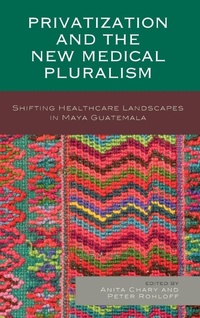 Enlarge image Cover: Privatization and the New Medical Pluralism - Lexington Books