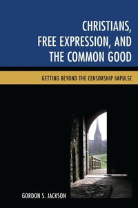 Abbildung von: Christians, Free Expression, and the Common Good - Bloomsbury eBooks US