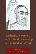 Cover: Archbishop Romero and Spiritual Leadership in the Modern World - Lexington Books