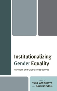 Enlarge image Cover: Institutionalizing Gender Equality - Lexington Books