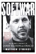 Cover: Softwar: An Intimate Portrait of Larry Ellison and Oracle - Simon & Schuster Australia