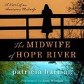 Cover: The Midwife of Hope River Lib/E - HarperCollins