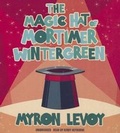 Cover: The Magic Hat of Mortimer Wintergreen - Blackstone Publishing