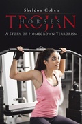 Cover: Trojan Horses: a Story of Homegrown Terrorism - AUTHORHOUSE