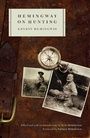 Cover: Hemingway on Hunting - Scribner Book Company