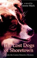 Cover: The Lost Dogs of Shoretown - Infinity Publishing (PA)