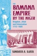 Cover: The Bamana Empire by the Niger - Markus Wiener Publishing Inc