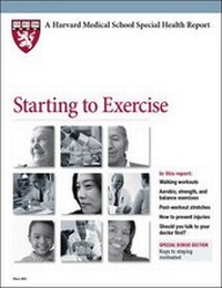 Enlarge image Cover: Starting to Exercise - Harvard Health Publications