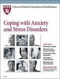 Cover: Coping with Anxiety and Stress Disorders - Harvard Health Publications