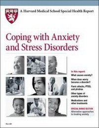 Enlarge image Cover: Coping with Anxiety and Stress Disorders - Harvard Health Publications