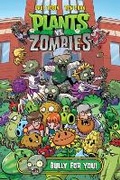 Cover: Plants vs. Zombies Volume 3: Bully for You - Dark Horse Comics