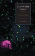Cover: Avant-Garde Hamlet - Fairleigh Dickinson University Press