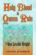 Cover: Holy Blood and Queen Rule - Infinity Publishing (PA)