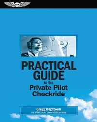 Abbildung von: Practical Guide to the Private Pilot Checkride (eBook - Epub) - Aviation Supplies & Academics