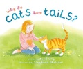 Cover: Why Do Cats Have Tails? - Starfish Bay Children's Books