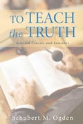 Cover: To Teach the Truth - Wipf and Stock Publishers
