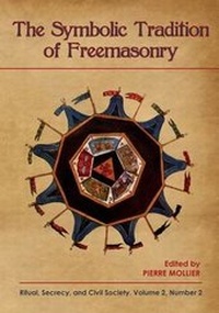 Enlarge image Cover: The Symbolic Tradition of Freemasonry - Westphalia Press