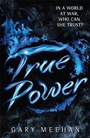 Cover: The True Trilogy: True Power - Quercus Children's Books