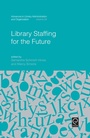 Cover: Library Staffing for the Future - Emerald Group Publishing Limited