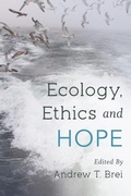 Cover: Ecology, Ethics and Hope - Rowman & Littlefield International