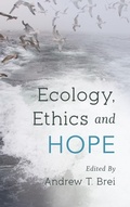Cover: Ecology, Ethics and Hope - Rowman & Littlefield International