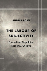 Enlarge image Cover: The Labour of Subjectivity - Rowman & Littlefield International