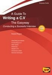 Enlarge image Cover: Writing a C.V. - Conducting a Successful Interview - Easyway Guides