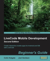 Enlarge image Cover: LiveCode Mobile Development Beginner's Guide (2nd Edition) - Packt Publishing