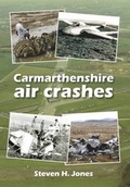 Cover: Carmarthenshire Air Crashes - Bryngold Books Ltd