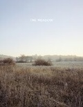 Cover: Barbara Bosworth & Margot Anne Kelley: The Meadow - Radius Books