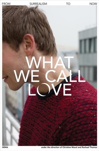 Enlarge image Cover: What We Call Love - Irish Museum of Modern Art