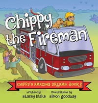 Enlarge image Cover: Chippy the Fireman - Chippy Press, LLC