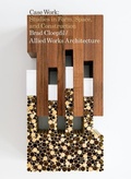 Cover: Brad Cloepfil / Allied Works Architecture: Case Work - Metropolis Books