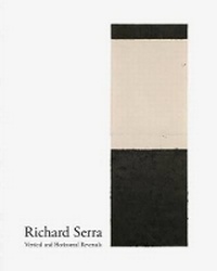 Enlarge image Cover: Richard Serra: Vertical and Horizontal Reversals - David Zwirner Books Steidl