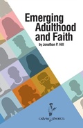 Cover: Emerging Adulthood and Faith - Calvin College Press