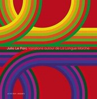 Abbildung von: Julio Le Parc: Variations Autour de la Longue Marche - Actes Sud