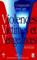 Cover: Violences, Victimes Et Vengeances - Presses de L'Universite Laval