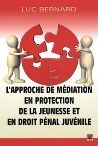 Abbildung von: L'Approche de Mediation En Protection de La Jeunesse - Presses de L'Universite Laval