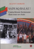 Cover: Sadyaq Balae! L'Autochtonie Formosane Dans Tous Ses Etats - Presses de L'Universite Laval