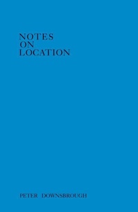 Enlarge image Cover: Peter Downsbrough: Notes on Location - Zedele Editions
