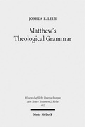 Abbildung von: Matthew's Theological Grammar - Mohr Siebeck