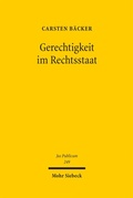 Cover: Gerechtigkeit im Rechtsstaat - Mohr Siebeck