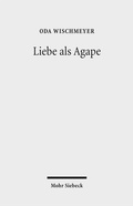 Abbildung von: Liebe als Agape - Mohr Siebeck