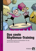 Cover: Das coole Rhythmus-Training - Persen Verlag in der AAP Lehrerwelt GmbH